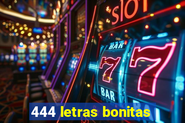 444 letras bonitas